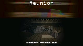 Reunion│Minecraft FNaF Short Fan Film│