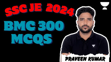 SSC JE 2024 | BMC - 300 Most Important MCQs | Praveen Kumar