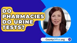 Do Pharmacies Do Urine Tests - 