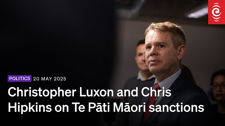 Christopher Luxon and Chris Hipkins on Te Pati Maori sanctions | RNZ