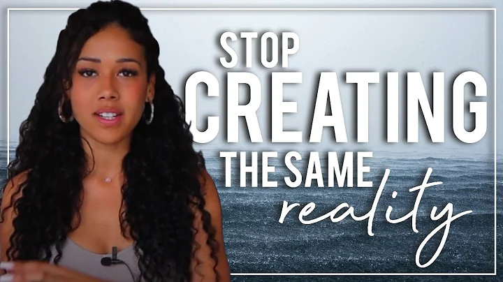 How To Stop Creating The Same Undesirable Reality