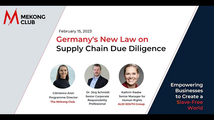 Webinar: Germany’s New Law on Corporate Supply Chain Due Diligence - 15 Feb 2023 - DayDayNews