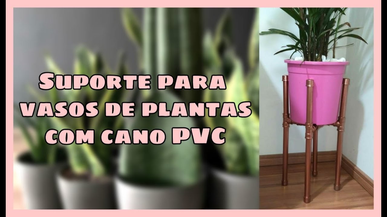 Como fazer suporte para vaso de plantas com cano PVC / cano de cobre
