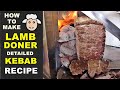 Turkish Lamb Doner Kebab Recipe How to Make doner Sauce Iskender Lavash Wrap