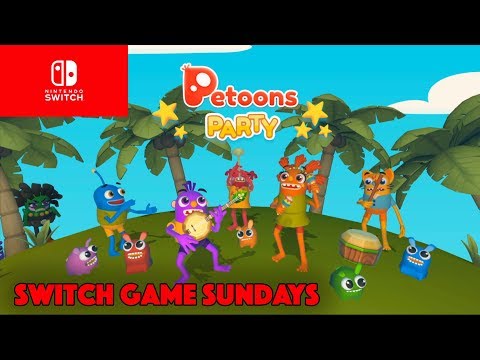 Petoons Party - Let’s Play - SWITCH GAME SUNDAYS!