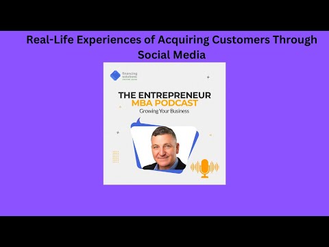 Real-Life Experiences of Acquiring Customers Through Social Media