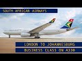 SOUTH AFRICAN AIRWAYS  BUSINESS CLASS | LONDON TO JOHANNESBURG | A330 | SINGAPORE LOUNGE TRIP REPORT