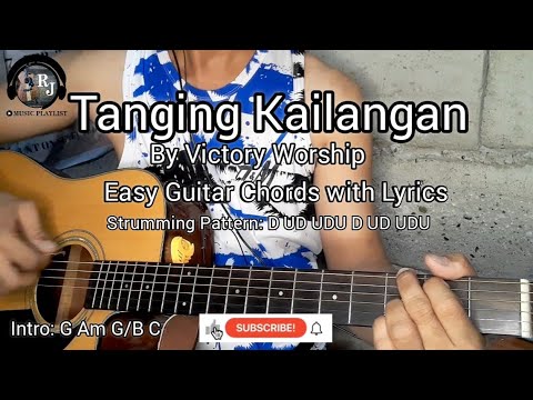 Tanging Kailangan by Victory Worship | Easy Guitar Chords with Lyrics