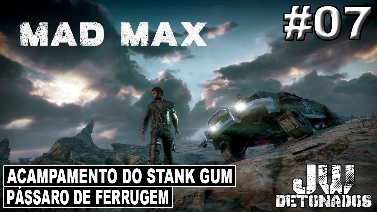 Xbox One | MAD MAX #07 [ ACAMPAMENTO DO STANK GUM: PÁSSARO DE FERRUGEM ] (1080p60)