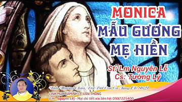 MONICA, MẪU GƯƠNG MẸ HIỀN - TB : TƯỜNG LÝ - ST : LM. NGUYÊN LỄ