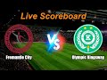 Fremantle City vs Olympic Kingsway Live Score | Australia FFA Cup