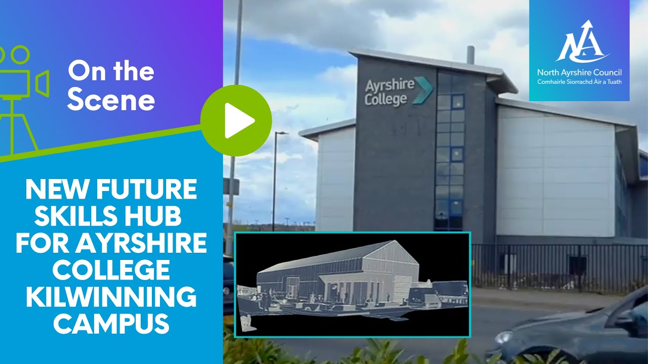 Future Skills Hub at Ayrshire College Kilwinning Campus will bring