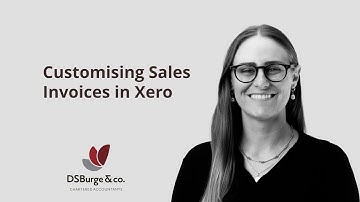 Customising Sales Invoices in Xero | DS Burge & Co