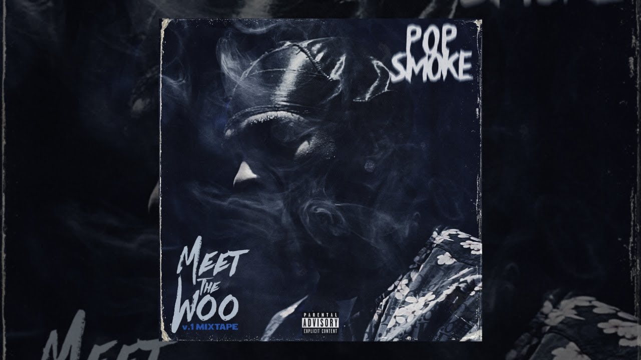 Pop Smoke - M̲e̲e̲t̲ ̲T̲h̲e̲ ̲W̲o̲o̲ (Full Album) - YouTube