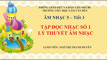 Môn Âm nhạc  - Lớp 5 - Tuần 3 - Bài: TĐN Số 1