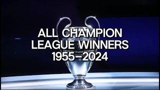 Champion League Winners 1955-2024!