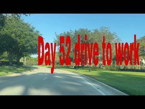 Day 52 drive to work || Florida USA || Rosalinda