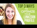 How To Optimize Your Linkedin Profile - 3 HIGHEST RANKING Things You Can Do