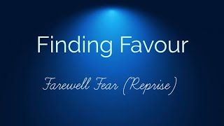 Finding Favour - Farewell Fear (Reprise) [Lyric Video]