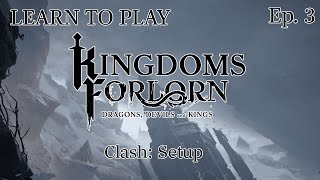 Kingdoms Forlorn | Learn to Play | TTS Tutorial | Clash Setup |