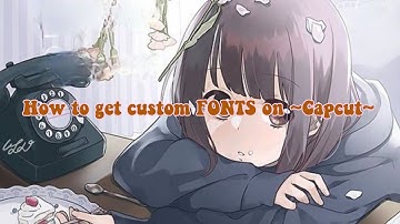 How to get CUSTOM fonts on Capcut! (iOS and Android)