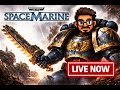 #3 🔴 Warhammer 40K Space Marine LIVE | Chaos Has No Chance