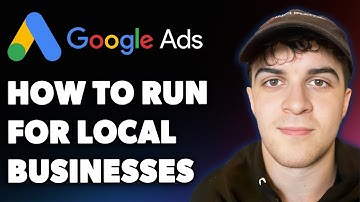 How to Run Google Ads for Local Businesses (full Tutorial) (Full 2025 Guide)