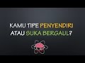 TES kepribadianmu !! Kamu Itu Introvert Atau Ekstrovert