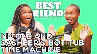 Nicole and Sasheer’s Hot Tub Time Machine