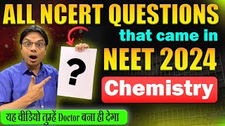 ALL NCERT QUESTIONS that came in NEET 2024 Chemistry | NEET 2025 Aspirants | #neet2025 #neet2024