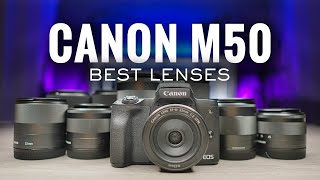 Canon M50 Best Lenses 2021 Edition | Which Lens Should You Buy?