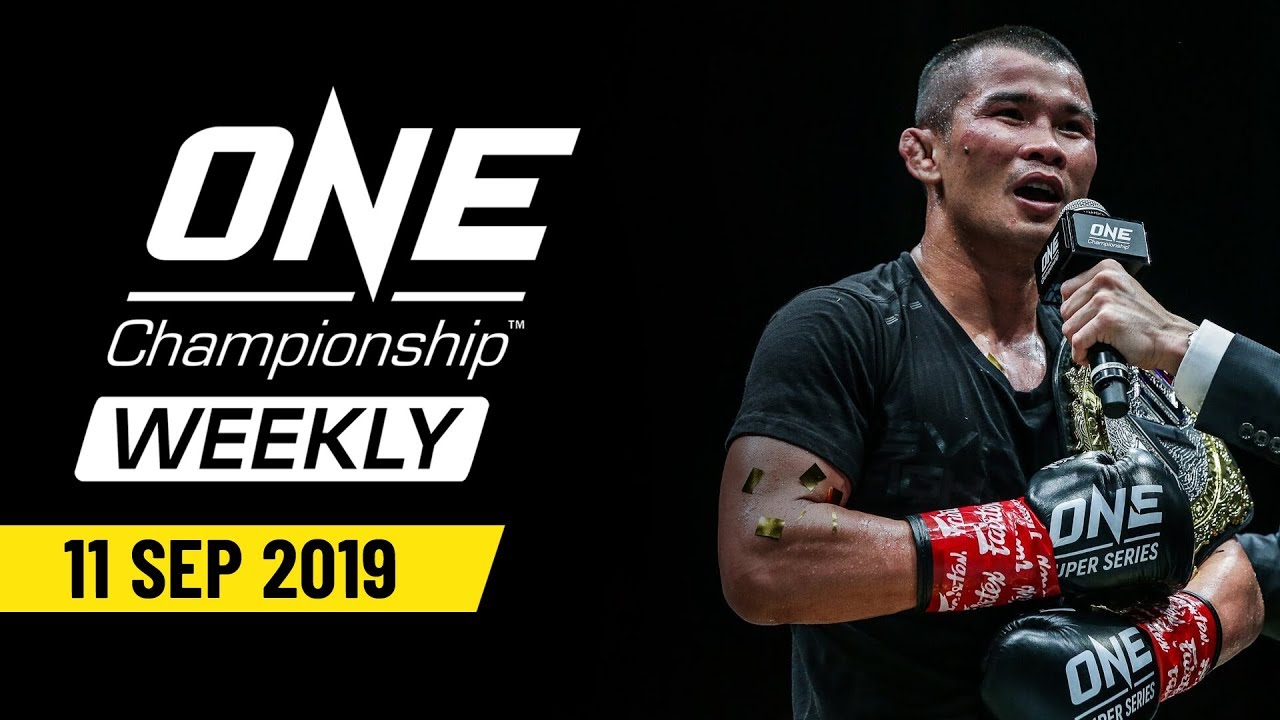 ONE Championship Weekly | 11 September 2019 - YouTube