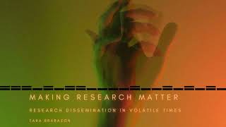 Details Making research matter:  Research dissemination in volatile times Update