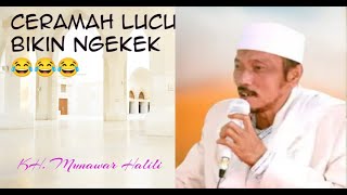 CERAMAH LUCU KH. MUNAWAR HALILI TERBARU 2023