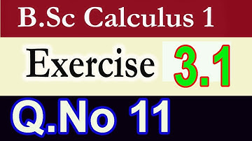 B.Sc Calculus , Chapter 3, Exercise 3.1, Q.no.11 | Mean Value Theorem |