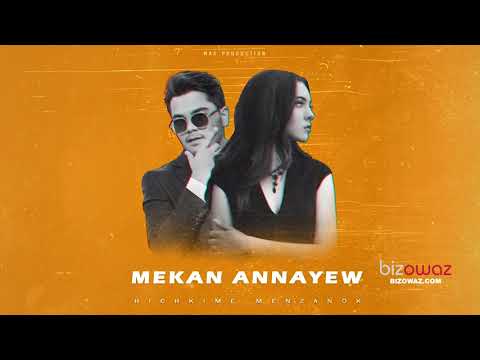 Mekan Annayew - Hichkime menzanok (hit2021)