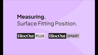 BlocOut Plus &amp; BlocOut Smart - Measuring for Surface Fitting Position