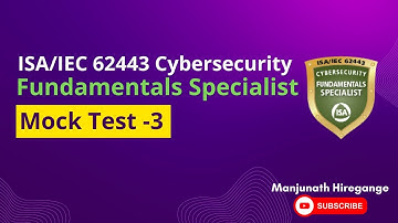 Mock Test 3 | ISA/IEC 62443 Cybersecurity Fundamentals Specialist Certification Practice Questions