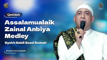 Qosidah Assalamualaik Zainal Anbiya Medley - Syekh Nabil Saad | #LiveInNurulMusthofa, 20 Mei 2023