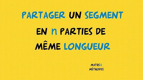 Partager un segment en n parties de même longueur