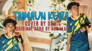 Download lagu TAIMAUN KURA COVER BY DAMIL