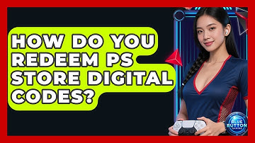How Do You Redeem PS Store Digital Codes? - Blue Button Gaming