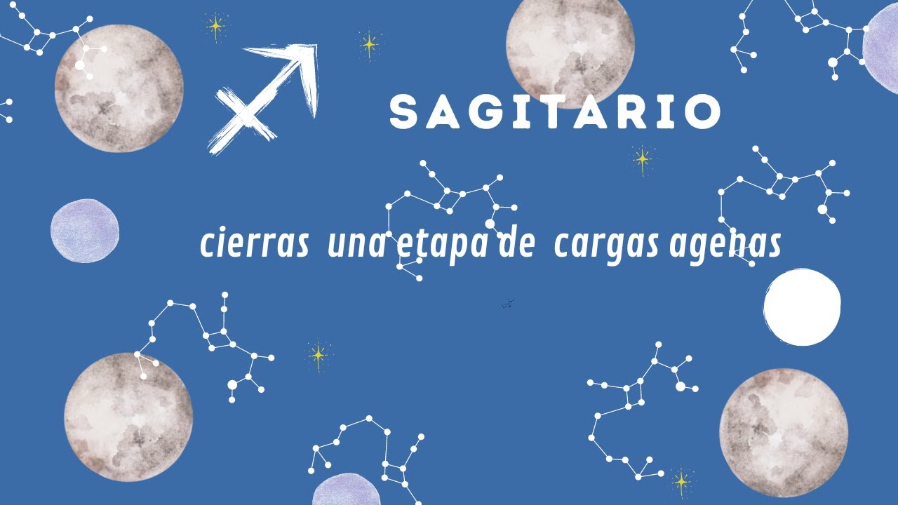 SAGITARIO♐ termina una etapa de cargas ajenas YouTube