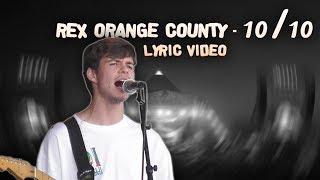 Video thumbnail of "Rex Orange County - 10/10 (Lyrics)"