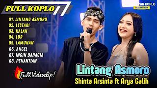 Shinta Arsinta Ft Arya Galih - LINTANG ASMORO - LESTARI - KALAH - LDR - LAMUNAN | FULL ALBUM KOPLO