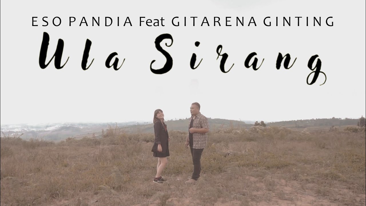 Lagu Karo Terbaru ULA SIRANG - Eso Pandia ft Gitarena Br Ginting [Official Music Video]