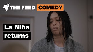 La Niña returns | Comedy | SBS The Feed