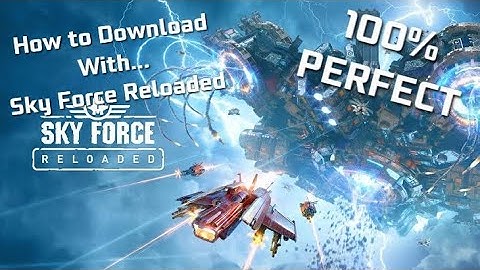 Tutorial How to Download the Play Store With Sky Force Reloaded 100% Completed