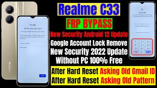 Realme C33 Frp Bypass New Security Android 12 Update || After Hard Reset Asking Old Password Lock