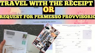 Travelling with the receipt from questura [ricevuta]or requesting for permesso di soggiorno